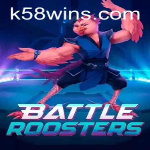 BattleRoosters: The Ultimate Online Gaming Experience on K58.COM